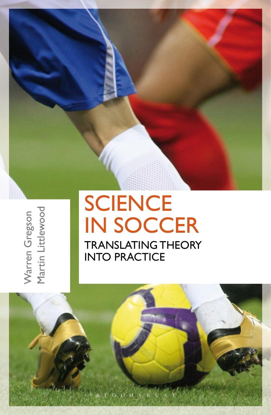 Science in Soccer : Translating Theory Into Practice by Unknow