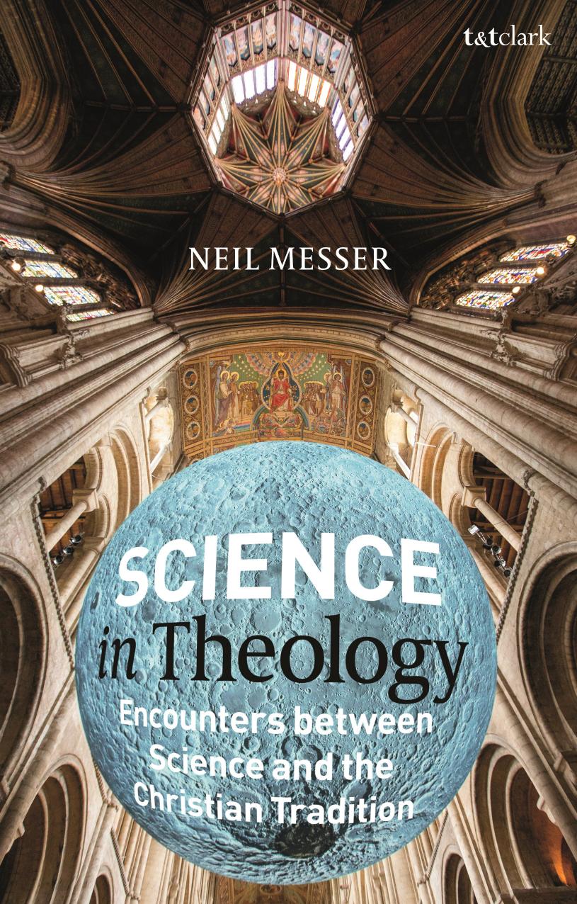 Science in Theology: Encounters between Science and the Christian Tradition by Messer Neil