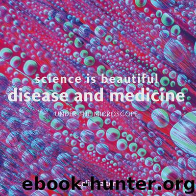 Science is Beautiful: Disease and Medicine by Colin Salter