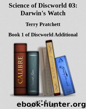 Science of Discworld 03: Darwin's Watch by Terry Pratchett