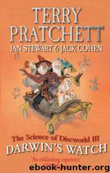 Science of Discworld III: Darwin's Watch by Ian Stewart & Jack Cohen & Terry Pratchett