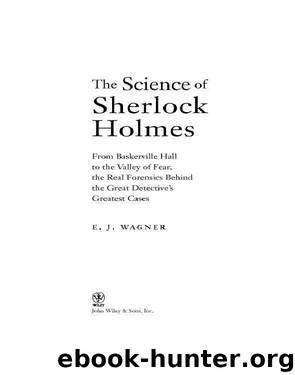 Science of Sherlock Holmes by Wagner E. J