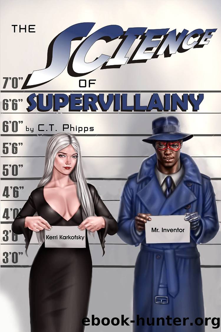 Science of Supervillainy by Phipps C. T