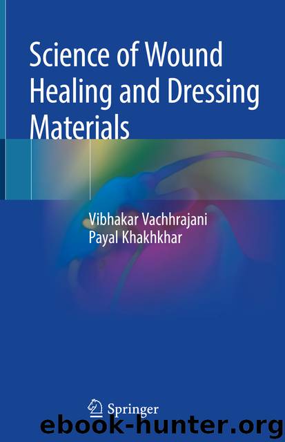 Science of Wound Healing and Dressing Materials by Vibhakar Vachhrajani & Payal Khakhkhar