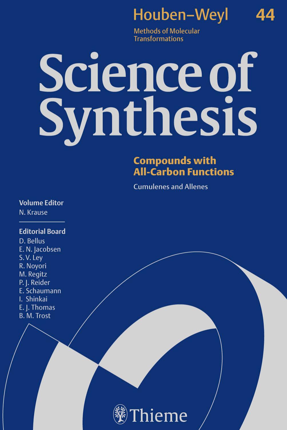 Science of synthesis : Houben-Weyl methods of molecular transformations. Compounds with All-Carbon Functions. Cumulenes and Allenes by Krause N. (ed.)
