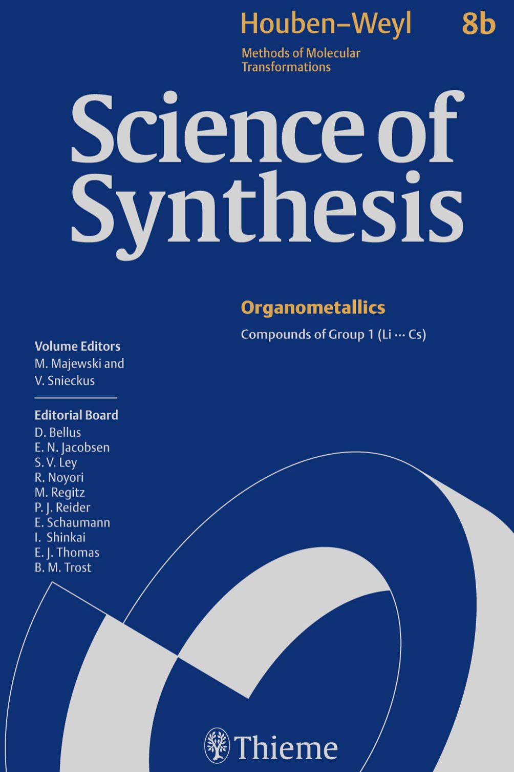 Science of synthesis : Houben-Weyl methods of molecular transformations. Organometallics Compounds of Group 1 (Li...Cs) by Majewski M. Snieckus V. (eds.)