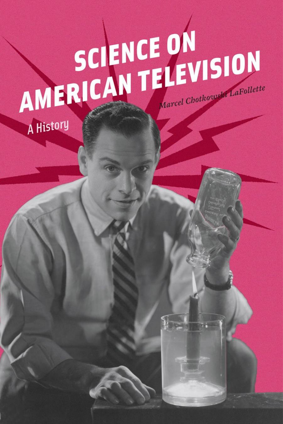 Science on American Television: A History by Marcel Chotkowski LaFollette