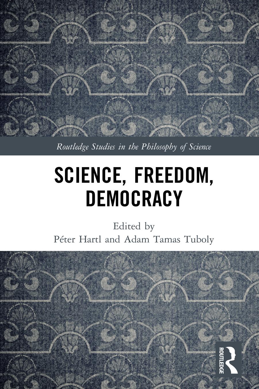 Science, Freedom, Democracy by Péter Hartl and Adam Tamas Tuboly
