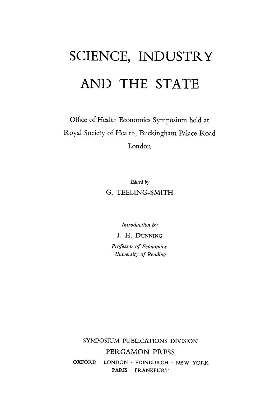 Science, Industry and the State. Office of Health Economics Symposium Held at Royal Society of Health, Buckingham Palace Road, London by G Teeling-Smith