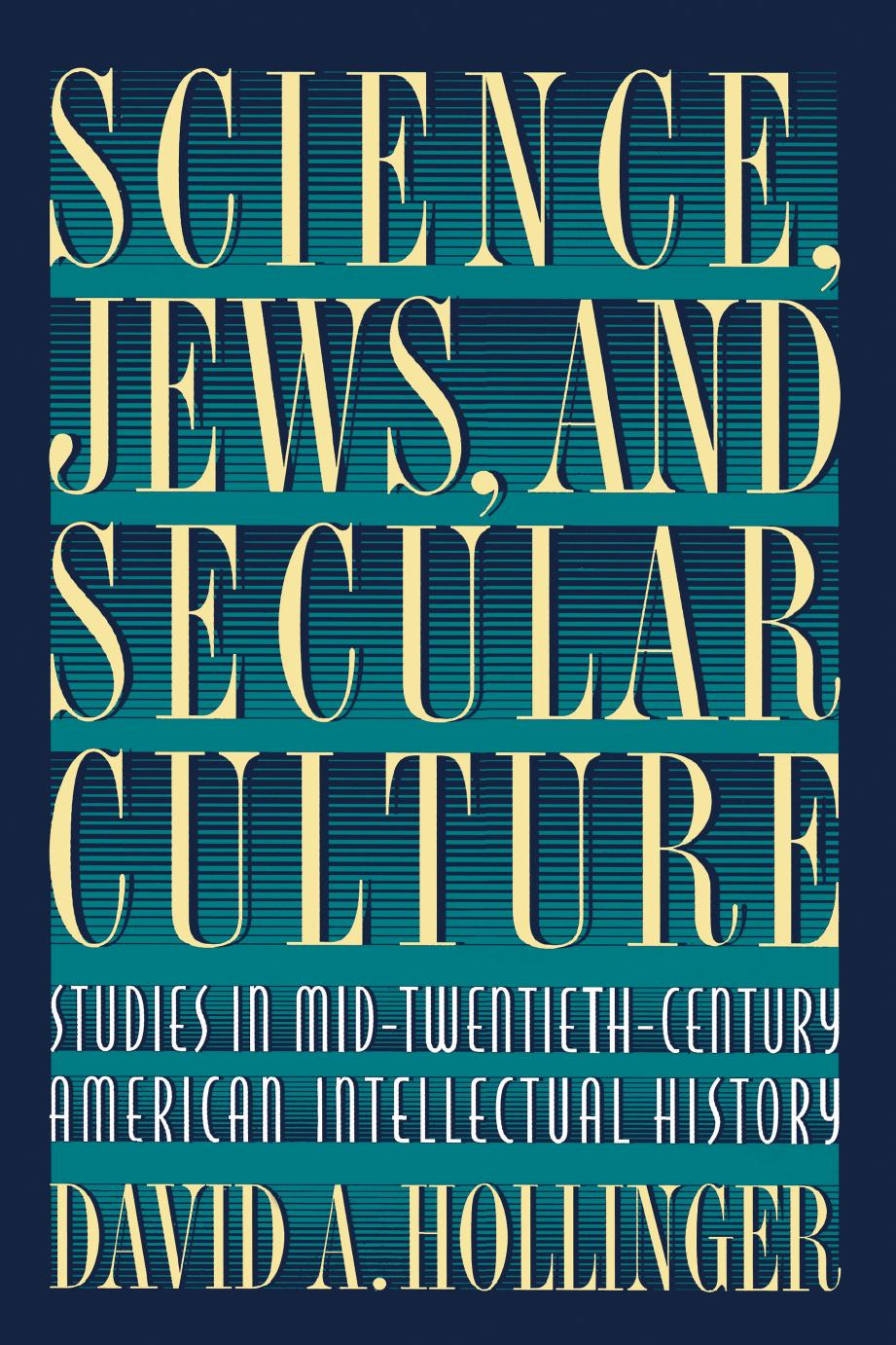 Science, Jews, and Secular Culture by David A. Hollinger
