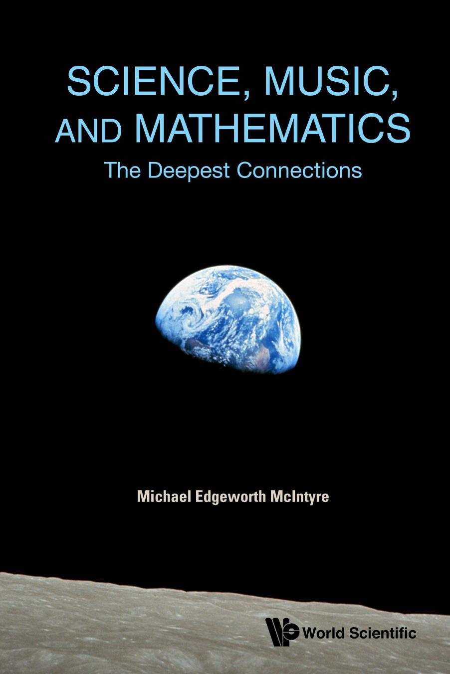 Science, Music, And Mathematics: The Deepest Connections by Michael Edgeworth Mcintyre