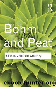 Science, Order and Creativity by Peat F. David Bohm David & F. David Peat