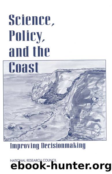Science, Policy, and the Coast: Improving Decisionmaking by Committee on Science & Policy for the Coastal Ocean