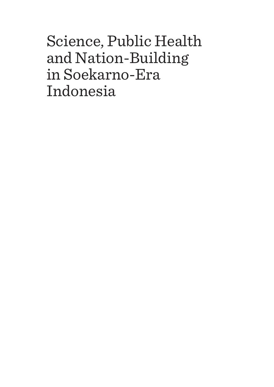 Science, Public Health and Nation-Building in Soekarno-Era Indonesia by Vivek Neelakantan
