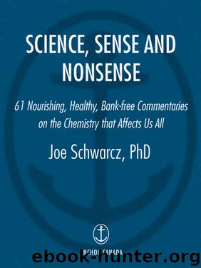 Science, Sense & Nonsense by Dr. Joe Schwarcz