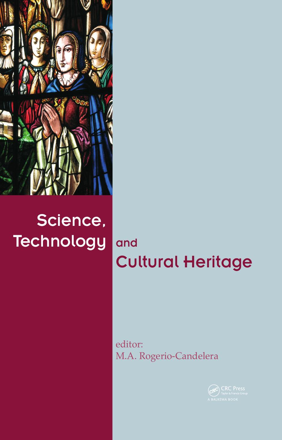 Science, Technology and Cultural Heritage by Miguel Ángel Rogerio-Candelera