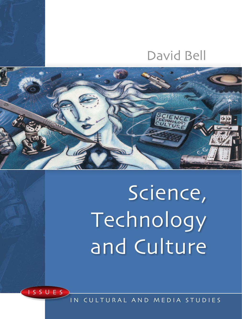 Science, Technology and Culture (Issues in Cultural and Media Studies) by David Bell