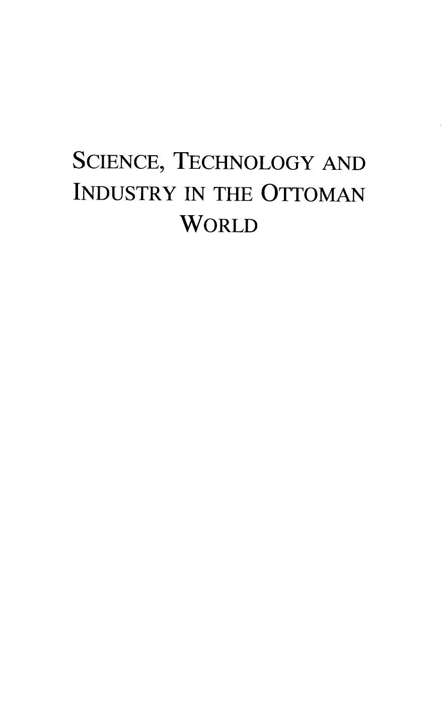 Science, Technology and Industry in the Ottoman World: Proceedings of the XXth International Congress of History of Science (LiÃ¨ge, 20-26 July 1997) Vol. VI (de Diversis Artibus) by E Ihsanoglu
