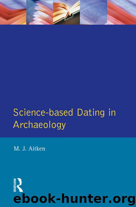 Science-based Dating in Archaeology by Aitken M. J