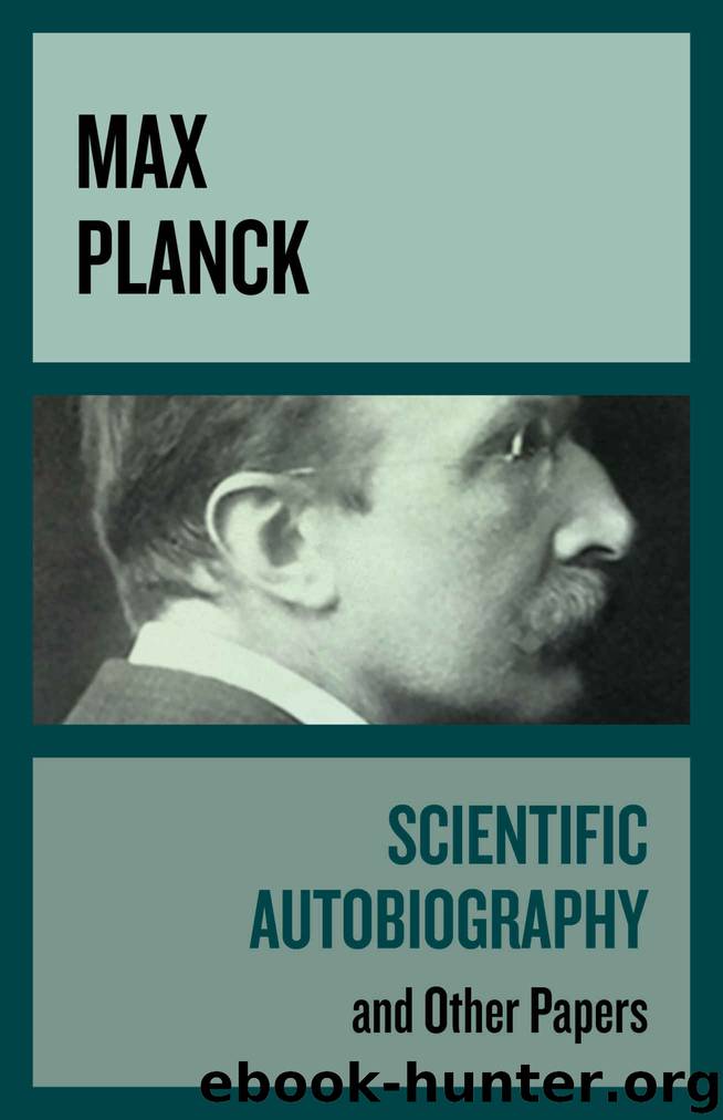 Scientific Autobiography: And Other Papers by Max Planck