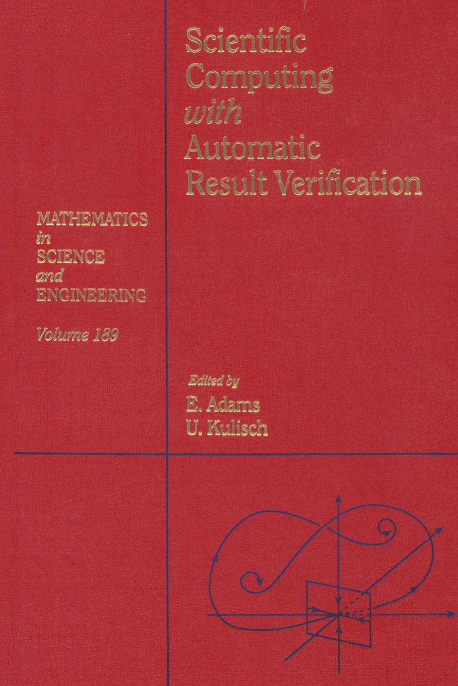 Scientific Computing with Automatic Result Verification by E. Adams and U. Kulisch (Eds.)