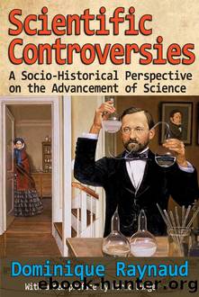 Scientific Controversies by Dominique Raynaud