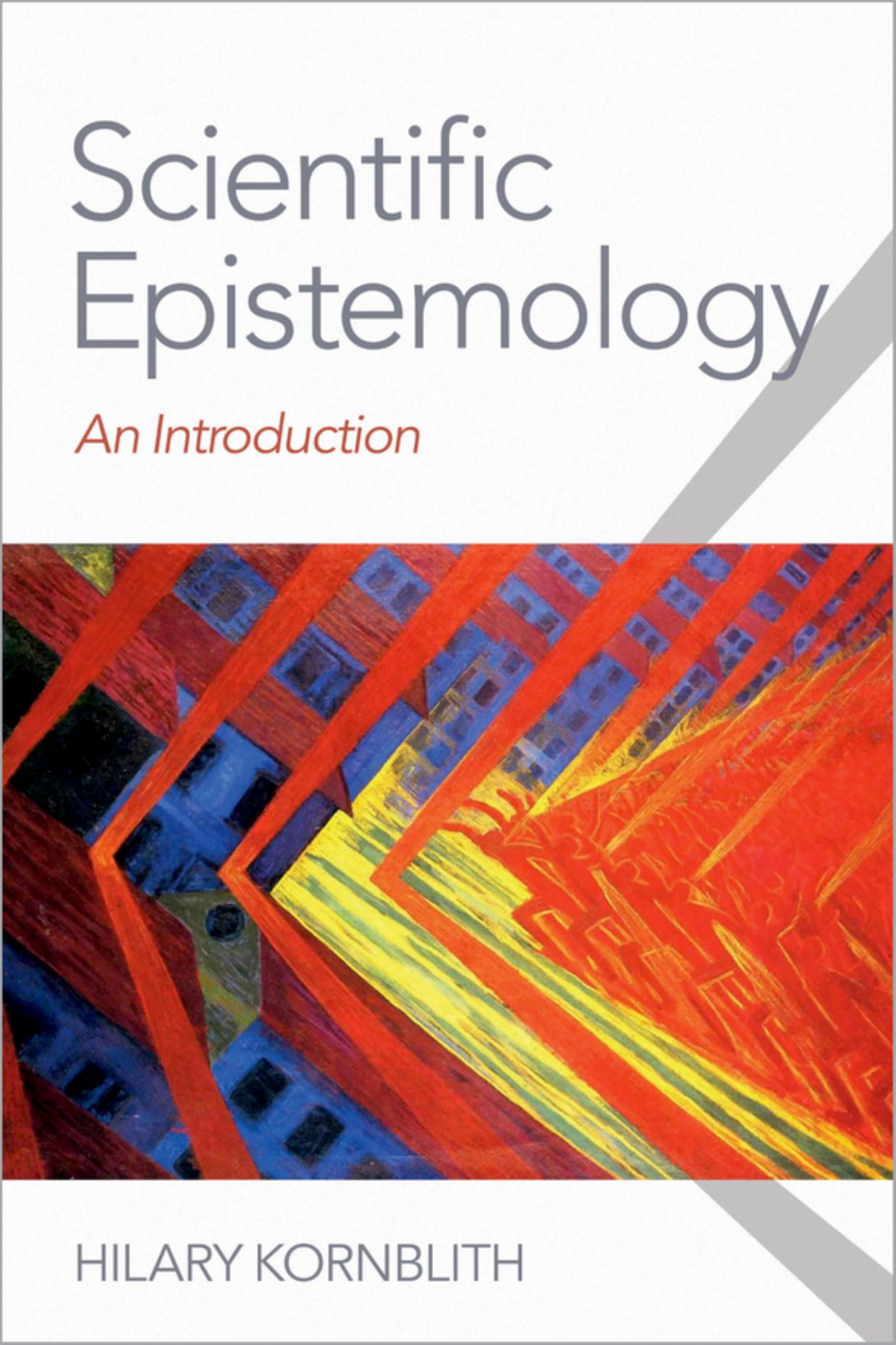 Scientific Epistemology: An Introduction by Hilary Kornblith