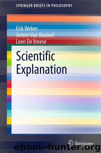 Scientific Explanation by Erik Weber Jeroen Bouwel & Leen Vreese