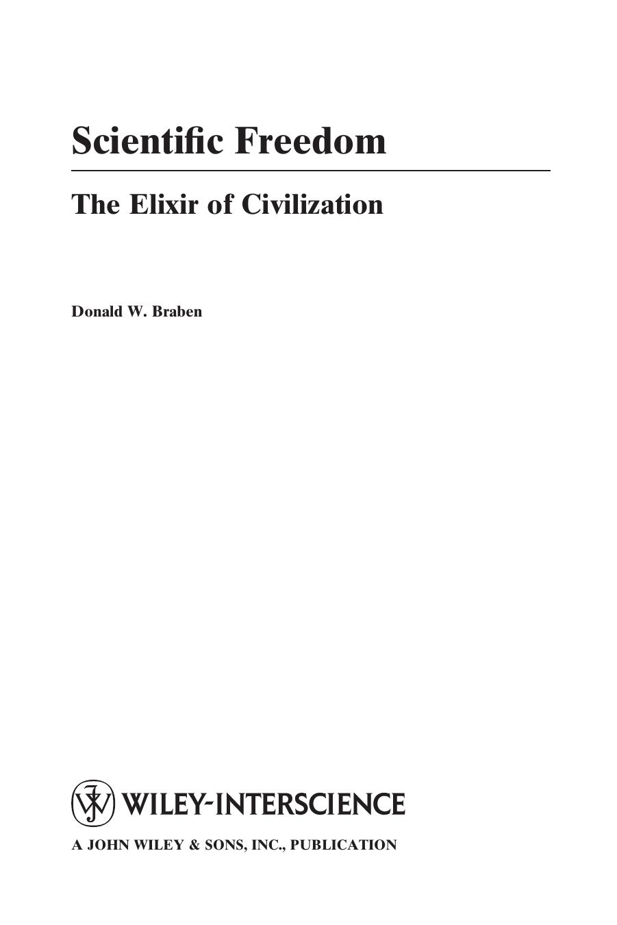 Scientific Freedom: The Elixir of Civilization by Donald W. Braben