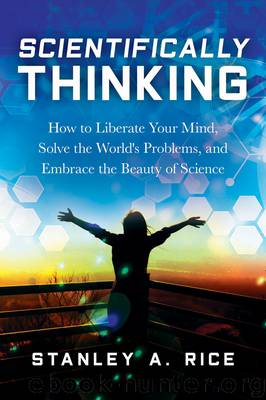 Scientifically Thinking by Stanley A. Rice