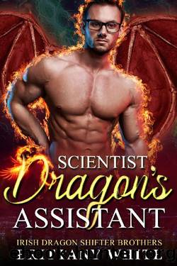 Scientist Dragon's Assistant (Irish Dragon Shifter Brothers Book 9) by Brittany White