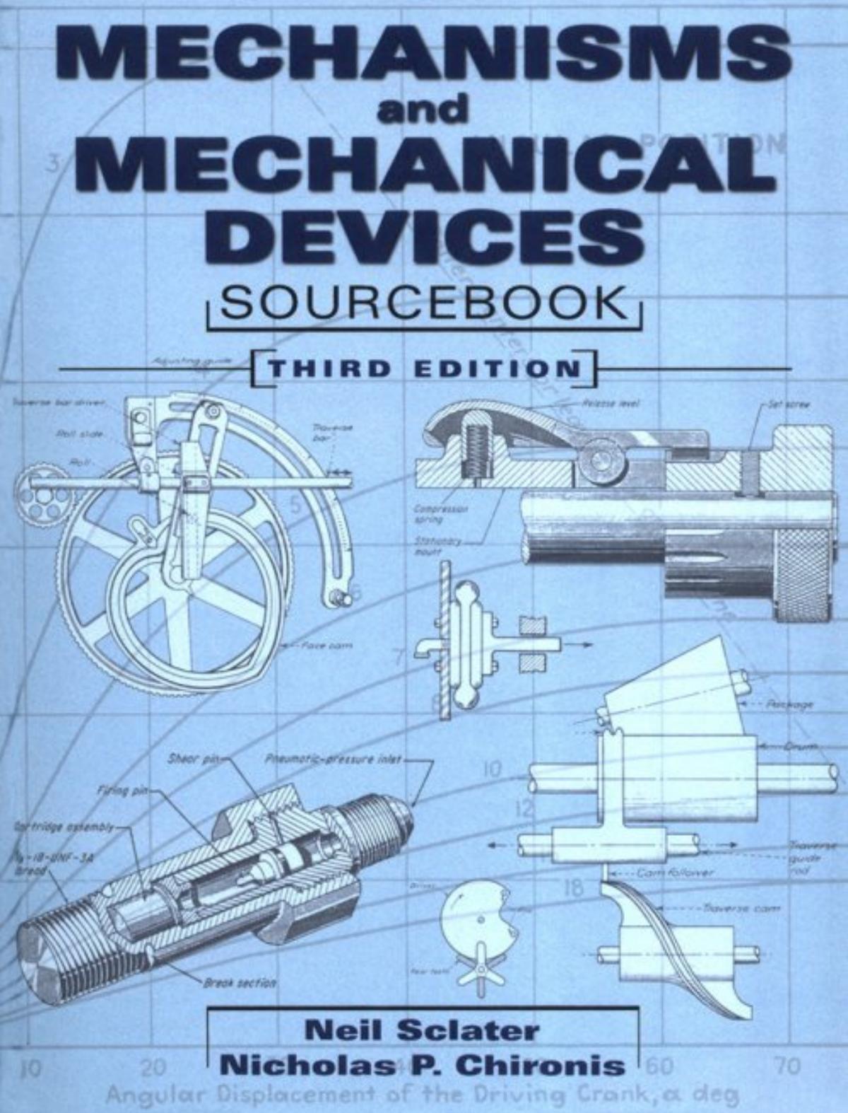 Sclater, Chironis Mechanisms and Mechanical devices Sourcebook 3rd Ed by Unknown