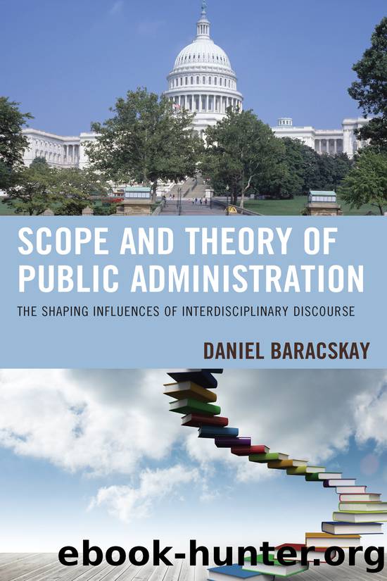 Scope and Theory of Public Administration by Baracskay Daniel;