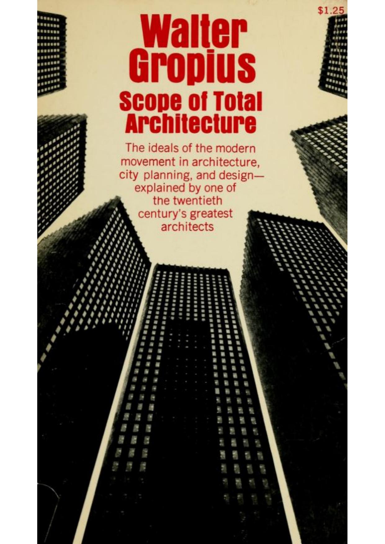 Scope of total architecture by Walter Gropius