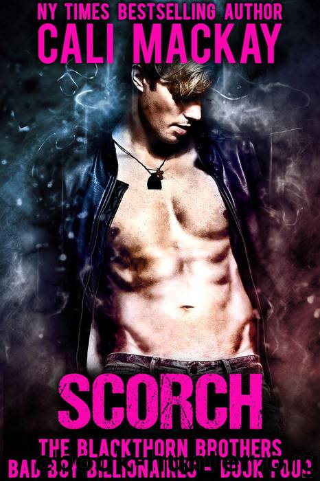 Scorch (The Blackthorn Brothers #4) by Cali MacKay