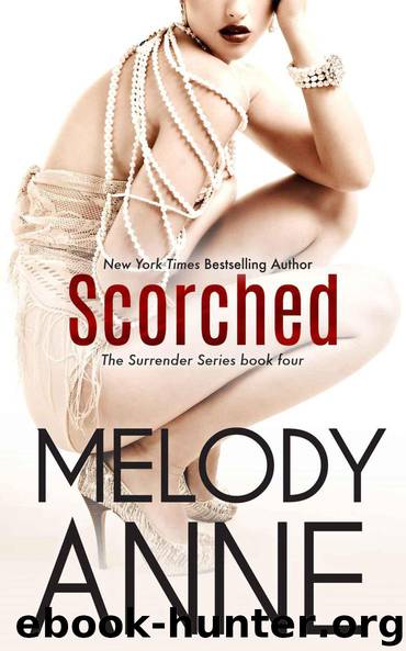 Scorched - Book Four - The Surrender Series by Anne Melody