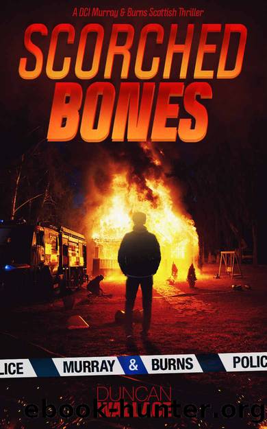 Scorched Bones: DCI Murry & Burns Scottish Thriller by Duncan Wallace