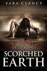 Scorched Earth by Sara Clancy