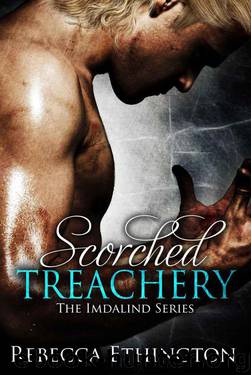 Scorched Treachery (Imdalind #3) by Ethington Rebecca
