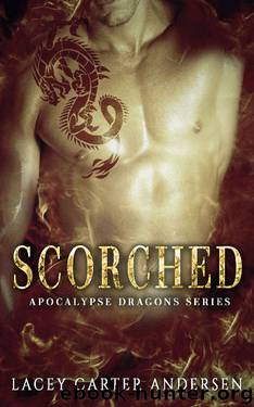 Scorched: A Paranormal Erotic Romance (Apocalyse Dragons Book 4) by Lacey Carter Andersen