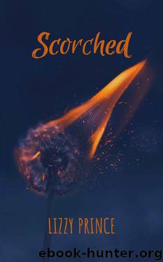 Scorched: Book 1 of the Scorched Trilogy by Lizzy Prince