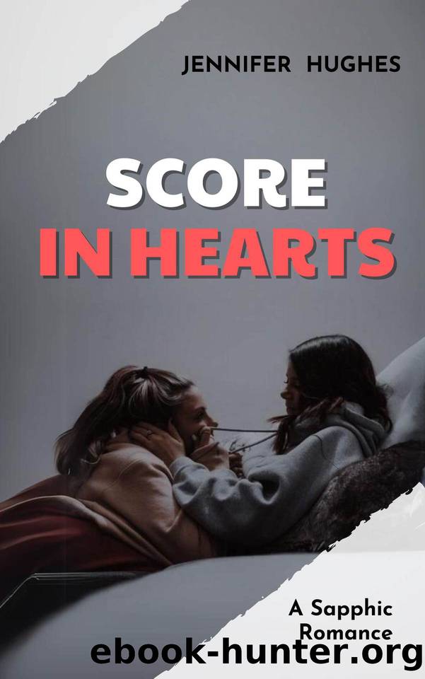 Score in Hearts: A Sapphic Romance by Jennifer Hughes