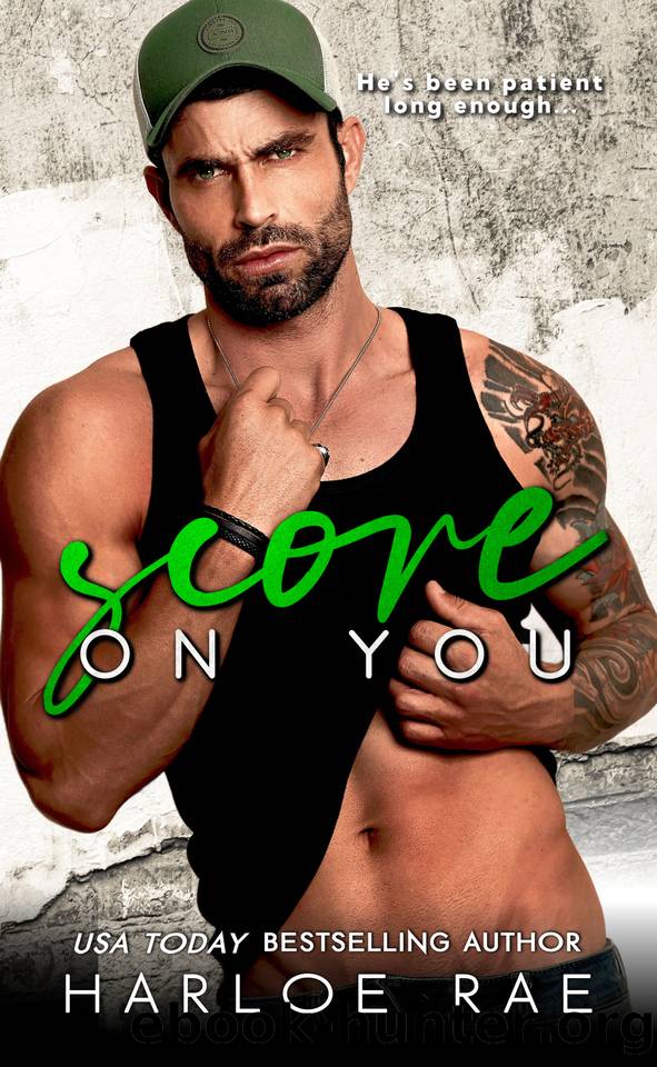 Score on You: A Grumpy x Sunshine Small Town Standalone by Harloe Rae