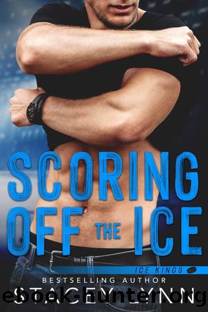 Scoring Off The Ice: Ice Kings, #2 by Stacey Lynn
