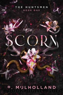 Scorn: A Dark Stepbrother College Romance (The Huntsmen Book 1) by P Mulholland