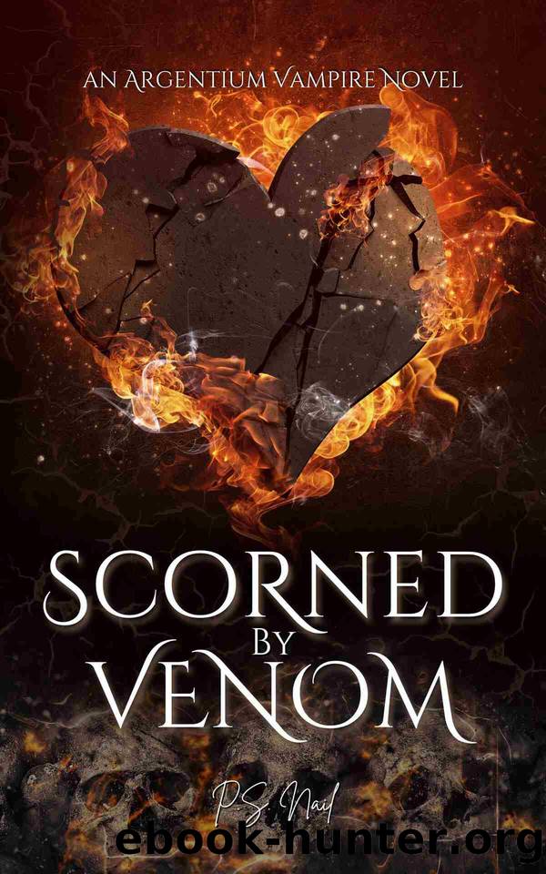 Scorned by Venom (Argentium Vampire Hunters Trilogy Book 2) by Nail P.S