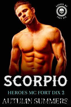 Scorpio (Heroes MC Fort Dix 2): MC Romance Nurse by AUTUMN SUMMERS
