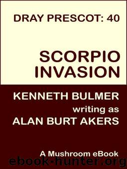Scorpio Invasion [Dray Prescot #40] by Alan Burt Akers