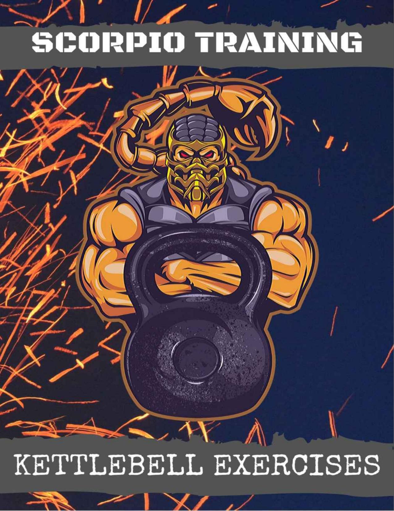 Scorpio Training: Kettlebell Exercises: The Complete Guide to Lose Weight & Build Muscle by EUROBOOKS MM