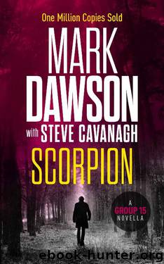 Scorpion: A Group Fifteen Novella (Group Fifteen Files Book 1) by Mark Dawson